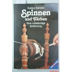 Spinnen und F�rben. Eine vollst�ndige Einf�hrung.