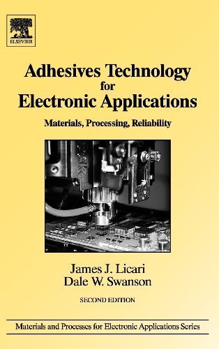 Adhesives Technology for Electronic Applications, Second Edition: Materials, Processing, Reliability (Materials and Processes for Electronic Applications) by James J. Licari (2011-07-07)