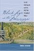 Black Life on the Mississippi: Slaves, Free Blacks, and the Western Steamboat World