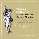 Thomas Fitzpatrick and The lepracaun cartoon monthly, 1905-1915
