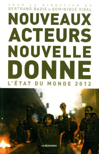 Nouveaux acteurs, nouvelle donne : L'état du monde 2012