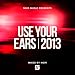 Noir Music Presents Use Your Ears 2013