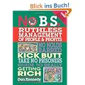 No B.S. Ruthless Management of People and Profits: The Ultim