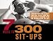 7 Weeks to 300 Sit-Ups: Strengthen and Sculpt Your Abs, Back, Core and Obliques by Training to Do 300 Consecutive Sit-Ups