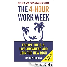 The 4-Hour Work Week: Escape the 9-5, Live Anywhere and Join the New Rich
