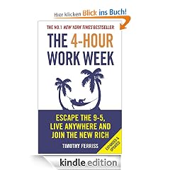 The 4-Hour Work Week: Escape the 9-5, Live Anywhere and Join the New Rich