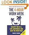 The 4-Hour Work Week: Escape the 9-5, Live Anywhere and Join the New Rich