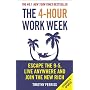 The 4-Hour Work Week: Escape the 9-5, Live Anywher&hellip de Timothy Ferriss