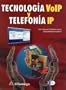 Tecnologia VoIP y Telefonia IP (Spanish Edition)