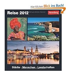 Reise Kulturkalender 2012: St�dte, Menschen, Landschaften