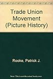 The trade union movement