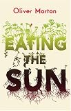 Cover of Eating the Sun by Oliver Morton 0007171803