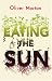 Eating the Sun: How Plants Power the Planet