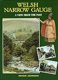 Welsh narrow gauge : a view from the past