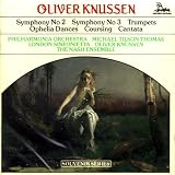 Knussen: Symphonies 2 & 3, Trumpets, Ophelia Dances, Coursing & Cantata / Thomas