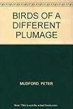 Birds of a different plumage : a study of British-Indian relations from Akbar to Curzon