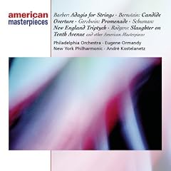 American Masterpieces by Samuel Barber, Arthur Benjamin, Leonard Bernstein, George Gershwin, and Morton Gould