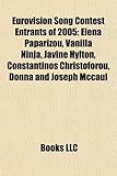 Eurovision Song Contest Entrants of 2005: Elena Paparizou, Vanilla Ninja, Javine Hylton, Constantinos Christoforou, Donna and Joseph McCaul-