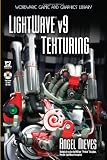 LightWave v9 Texturing (Wordware Game and Graphics Library)