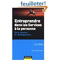 Entreprendre dans les services � la personne : De la cr�ation au d�veloppement.
