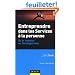 Entreprendre dans les services � la personne : De la cr�ation au d�veloppement.