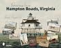 Greetings from Hampton Roads, Virginia