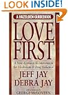 Love First: A New Approach to Intervention for Alcoholism and Drug Addiction (A Hazelden Guidebook)