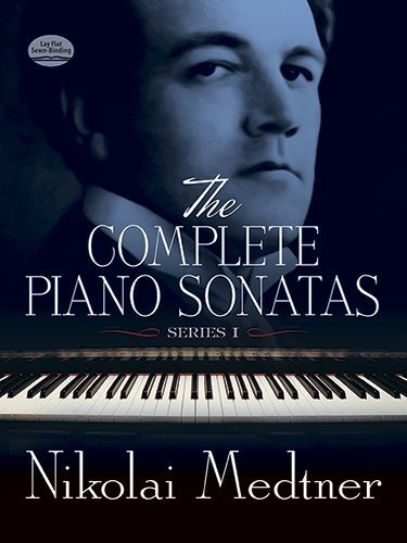 The Complete Piano Sonatas Vol. 1 by Medtner, Nikolai, Classical Piano Sheet Music (2012) Paperback