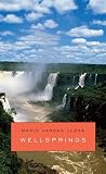 Wellsprings (The Richard Ellmann Lectures in Modern Literature)
