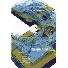 Corporate Fields: New Office Environments by the AA DRL