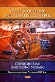 Yacht Modelling and Adaptive Control (Transportation Issues, Policies and R&D Series)