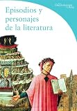 Episodios y personajes de la literatura (Diccionarios Del Arte)