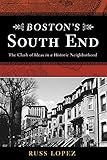 Boston's South End: The Clash of Ideas in a Historic Neighborhood