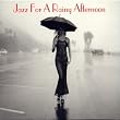 Jazz for a Rainy Afternoon