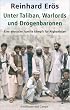 Unter Taliban, Warlords und Drogenbaronen: Eine deutsche Familie k�mpft f�r Afghanistan
