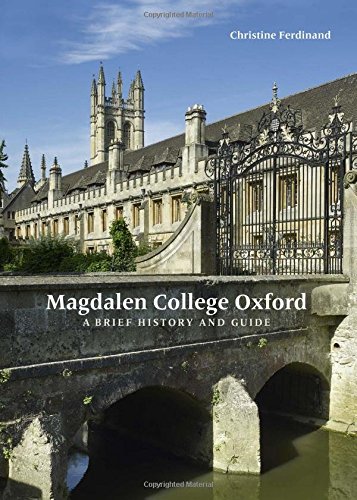 Magdalen College Oxford: A Brief History and Guide