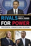Rivals for power : presidential-congressional relations