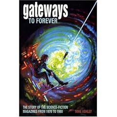 Gateways to Forever: The Story of the Science-fiction Magazines, 1970-1980: Vol. III