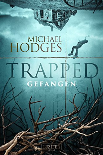 Trapped - Gefangen: Roman (German Edition)