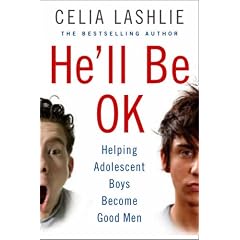 He'll Be OK: Helping Adolescent Boys Become Good Men
