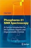 Phosphorus-31 NMR Spectroscopy: A Concise Introduction for the Synthetic Organic and Organometallic Chemist