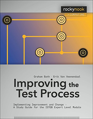 Improving the Test Process: Implementing Improvement and Change - A Study Guide for the ISTQB Expert Level Module (Rocky Nook Computing)