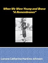 When We Were Young and Brave - A Remembrance-From Free Kindle Books Library