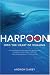 Harpoon: Into the Heart of Whaling