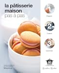 La p�tisserie maison pas � pas