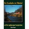 Die Eisenbahn im Fl�hatal und ihre regelspurigen Zweigstrecken