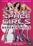 Space Girls In Beverly Hills