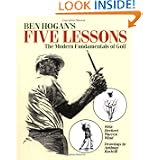 Ben Hogan's Five Lessons: The Modern Fundamentals of Golf by Ben Hogan