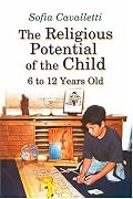 The Religious Potential of the Child, 6 to 12 Years Old (Catechesis of the Good Shepherd Publications) (Catechesis of the Good Shepherd Publications)