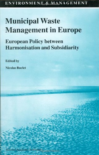 Municipal Waste Management in Europe: European Policy between Harmonisation and Subsidiarity (Environment & Management)
